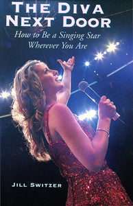 The Diva Next Door - How to Be a Singing Star Wherever You Are