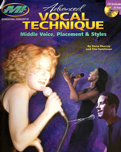 Advanced Vocal Technique - Middle Voice, Placement and Styles (with CD)